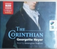 The Corinthian written by Georgette Heyer performed by Georgina Sutton on CD (Unabridged)